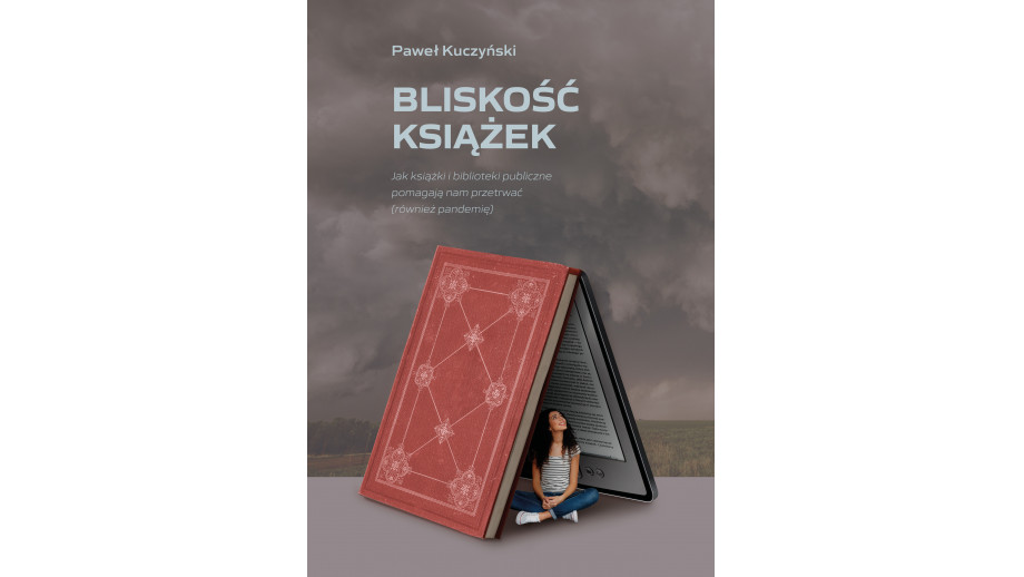 „Bliskość książek” – opracowanie dr. Pawła Kuczyńskiego i Instytutu Książki
