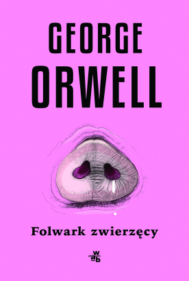Nowe tłumaczenie "Folwarku zwierzęcego" George'a Orwella!