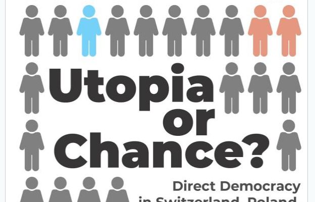 Utopia or Chance?: Direct Democracy in Switzerland, Poland, and Other Countries”. prof. Mirosław Matyja, 