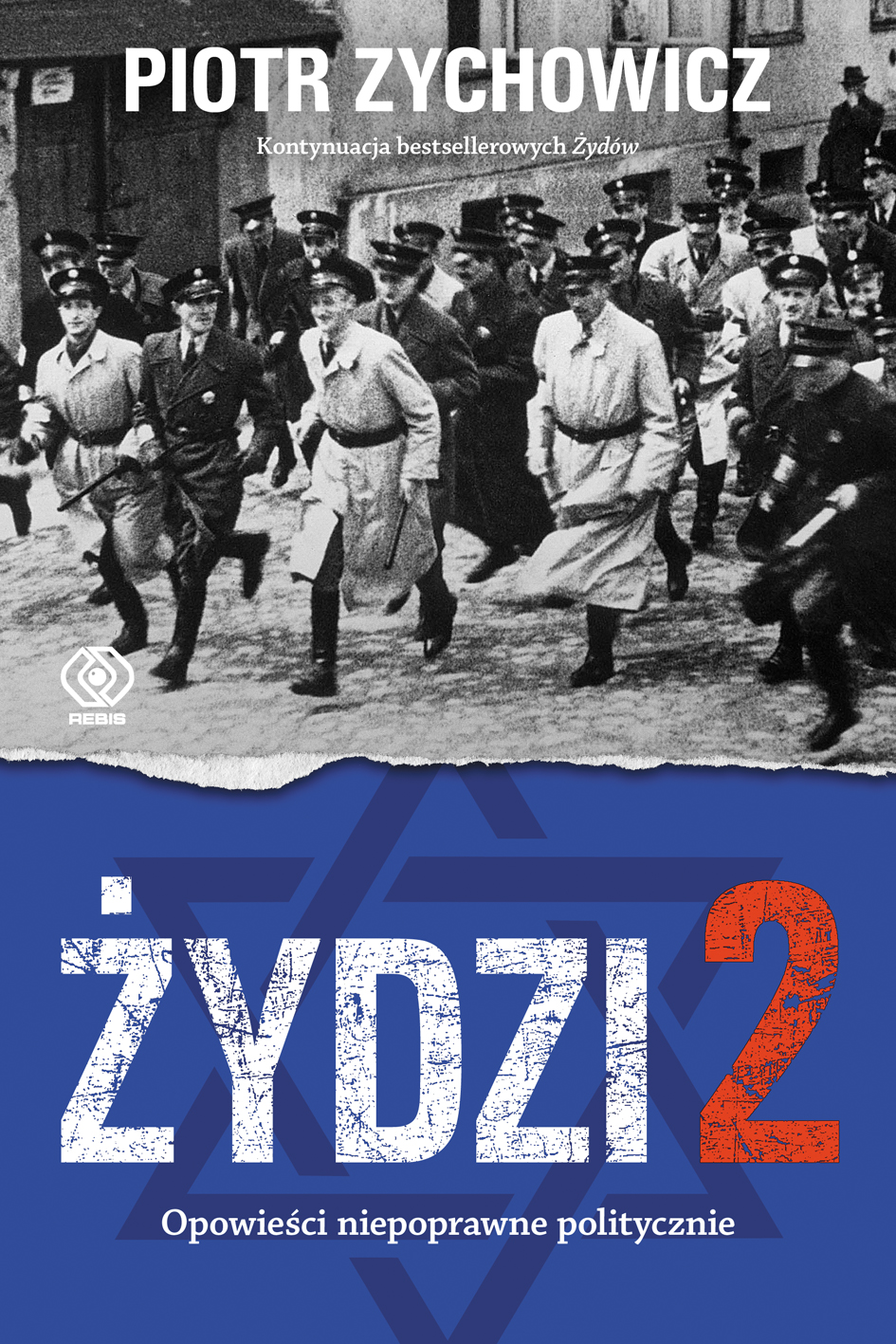 "Żydzi 2", Piotr Zychowicz, Wydawca: DW REBIS